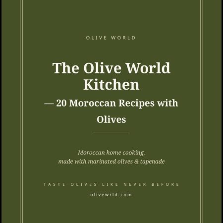 The Olive World Kitchen - 20 Moroccan Recipes with Olives (PDF, instant download)